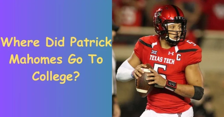 Where Did Patrick Mahomes Go To College: Tracing the College Steps of the Football Star!