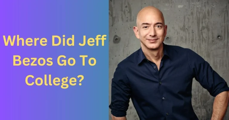 Where Did Jeff Bezos Go To College: How His Education Molded a Visionary Leader